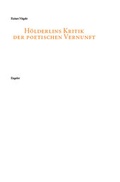 Cover: H&ouml;lderlins Kritik der poetischen Vernunft - Urs Engeler