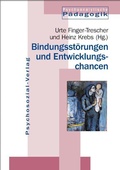 Cover: Bindungsst&ouml;rungen und Entwicklungschancen - Psychosozial-Verlag