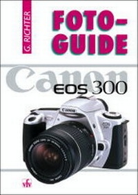 Abbildung von: Canon EOS-300 - vfv Verlag e.K.