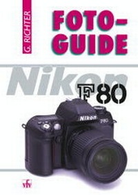 Abbildung von: Nikon F80 - vfv Verlag e.K.