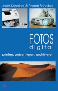 Abbildung von: Fotos digital - printen, präsentieren, archivieren - vfv Verlag e.K.