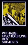 Cover: Die Faschisierung des b&uuml;rgerlichen Subjekts - Argument Verlag mit Ariadne