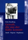 Cover: Gewalt, die aus der K&auml;lte kommt - Psychosozial-Verlag