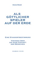Cover: Als g&ouml;ttlicher Spieler auf der Erde - Editions &agrave; la carte Z&uuml;rich