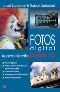 Abbildung von: Fotos digital - Konica Minolta Dynax 7D - vfv Verlag e.K.