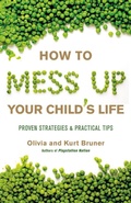 Cover: How to Mess Up Your Child's Life - Hachette Nashville
