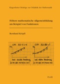Cover: H&ouml;here mathematische Allgemeinbildung am Beispiel von Funktionen - Profil Verlag