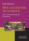 Cover: Der gl&uuml;ckliche Augenblick - Psychosozial-Verlag