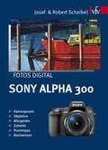 Cover: Fotos digital - Sony Alpha 300 - vfv Verlag e.K.