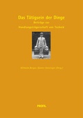 Cover: Das T&auml;tigsein der Dinge - Profil Verlag