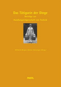 Enlarge image Cover: Das Tätigsein der Dinge - Profil Verlag
