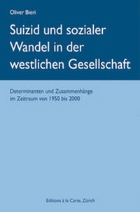 Abbildung von: Suizid und sozialer Wandel in der westlichen Gesellschaft - Editions à la carte Zürich