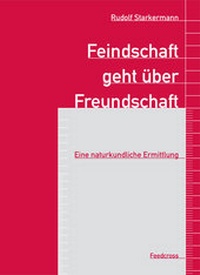 Abbildung von: Feindschaft geht über Freundschaft - Editions à la carte Zürich