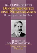 Cover: Denkw&uuml;rdigkeiten eines Nervenkranken - Psychosozial-Verlag
