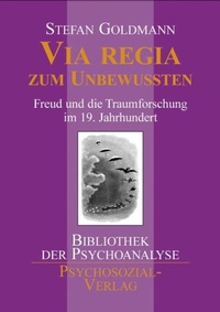 Enlarge image Cover: Via regia zum Unbewussten - Psychosozial-Verlag