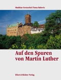 Cover: Auf den Spuren von Martin Luther - Ellert & Richter