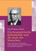 Cover: Psychoanalytische Kulturkritik und die Seele des Menschen - Psychosozial-Verlag