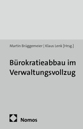 Cover: B&uuml;rokratieabbau im Verwaltungsvollzug - edition sigma