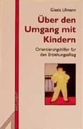 Cover: &Uuml;ber den Umgang mit Kindern - Argument Verlag mit Ariadne