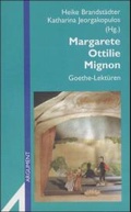 Cover: Margarete - Ottilie - Mignon - Argument Verlag mit Ariadne