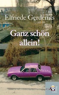 Cover: Ganz sch&ouml;n allein! - Seifert Verlag