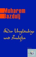 Cover: Der Ungl&auml;ubige und Zulejha - Seifert Verlag