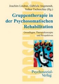 Abbildung von: Gruppentherapie in der psychosomatischen Rehabilitation - Psychosozial-Verlag