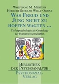 Cover: Was Freud und Jung nicht zu hoffen wagten . - Psychosozial-Verlag