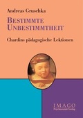 Cover: Bestimmte Unbestimmtheit - Psychosozial-Verlag