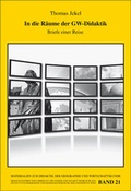 Cover: In die R&auml;ume der GW-Didaktik - Universit&auml;t Wien Institut f&uuml;r Geographie und Regionalforschung