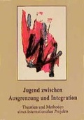 Cover: Jugend zwischen Ausgrenzung und Integration - Argument Verlag mit Ariadne