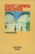 Cover: Ernst Ludwig Kirchner - Grossstadtbilder - Henze & Ketterer
