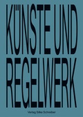 Cover: K&uuml;nste und Regelwerk - Edition Metzel