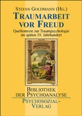 Cover: Traumarbeit vor Freud - Psychosozial-Verlag