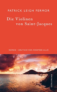 Enlarge image Cover: Die Violinen von Saint-Jacques - Dörlemann