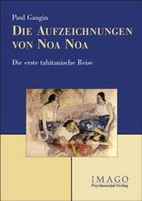Abbildung von: Die Aufzeichnungen von Noa Noa - Psychosozial-Verlag