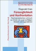Cover: F&uuml;rsorglichkeit und Konfrontation - Psychosozial-Verlag