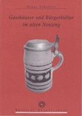 Cover: Gasth&auml;user und B&uuml;rgerkultur im alten Nenzing - Rheticus-Gesellschaft