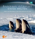 Cover: Eisige Welten - Frozen Planet - Frederking & Thaler