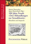 Cover: 100 Jahre Freuds 'Drei Abhandlungen zur Sexualtheorie' - Psychosozial-Verlag