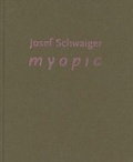 Cover: Josef Schwaiger - myopic - Bibliothek der Provinz