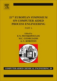 Enlarge image Cover: Computer Aided Chemical Engineering Volume 29 21st European Symposium on Computer Aided Process Engineering - Elsevier