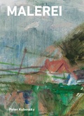 Cover: Peter Kubovsky - Malerei - Bibliothek der Provinz