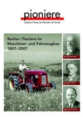 Cover: Bucher: Pioniere in Maschine- und Fahrzeugbau 1807-2007 - Verein f. wirtsch.-histor. Studien