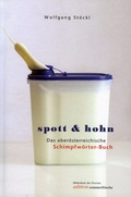 Cover: Spott & Hohn - Bibliothek der Provinz