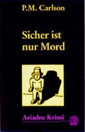 Cover: Sicher ist nur Mord - Argument Verlag mit Ariadne