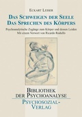 Cover: Das Schweigen der Seele Das Sprechen des K&ouml;rpers - Psychosozial-Verlag