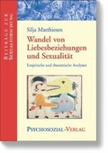 Cover: Wandel von Liebesbeziehungen und Sexualit&auml;t - Psychosozial-Verlag