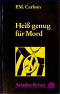 Cover: Heiss genug f&uuml;r Mord - Argument Verlag mit Ariadne
