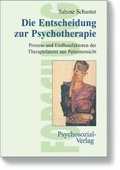 Cover: Die Entscheidung zur Psychotherapie - Psychosozial-Verlag